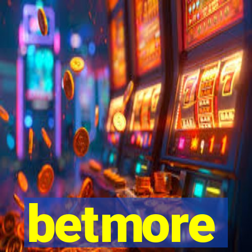 betmore