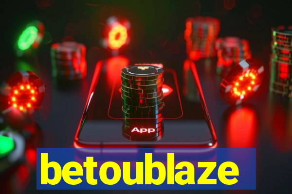 betoublaze