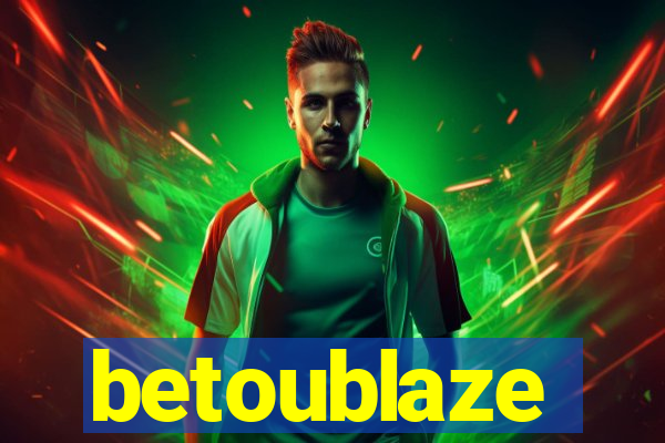 betoublaze