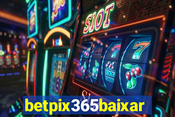 betpix365baixar