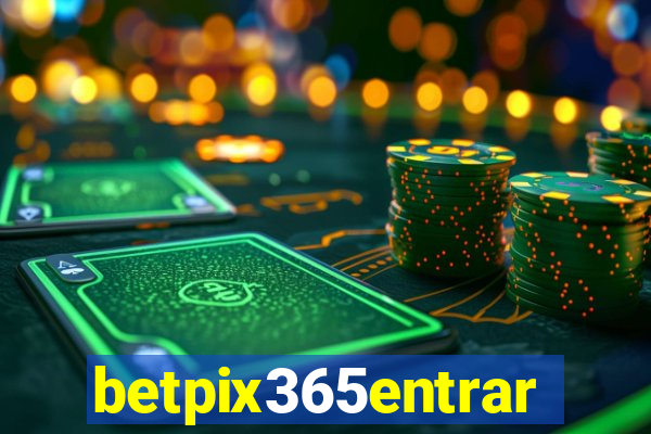 betpix365entrar