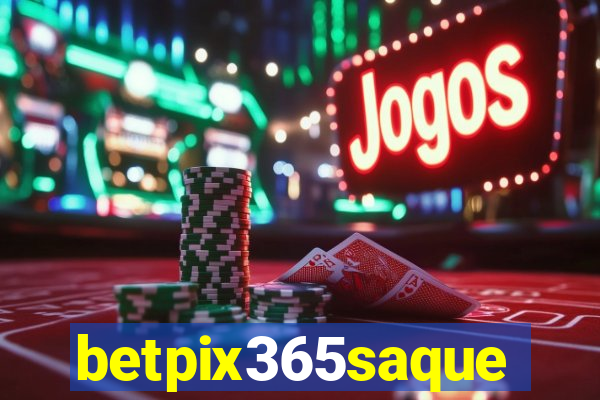 betpix365saque