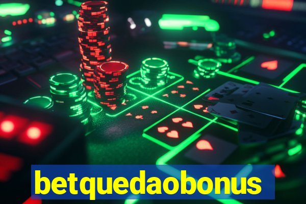 betquedaobonus