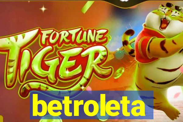 betroleta