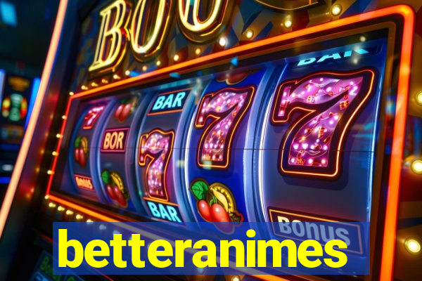 betteranimes