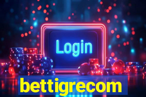 bettigrecom