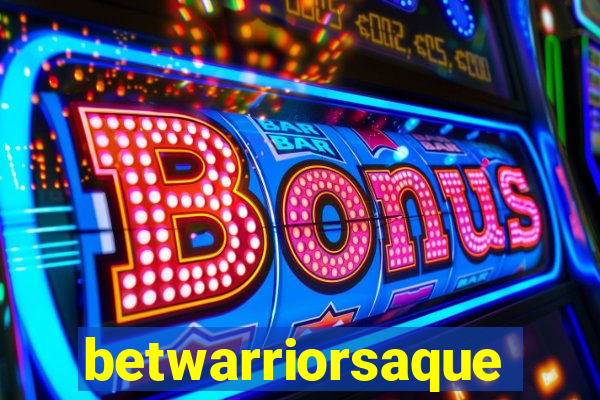 betwarriorsaque
