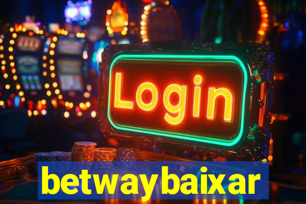 betwaybaixar