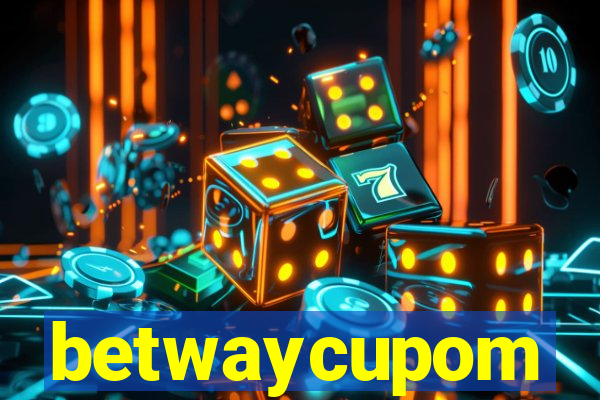 betwaycupom