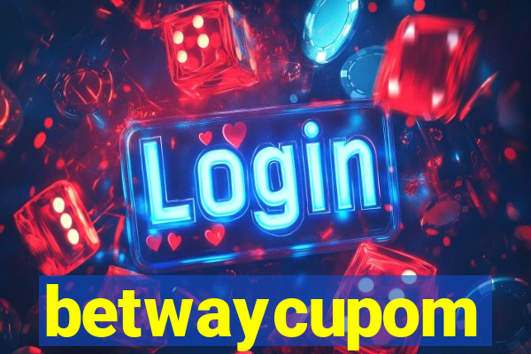 betwaycupom