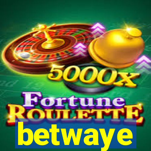 betwaye