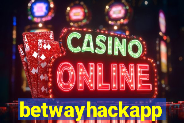 betwayhackapp