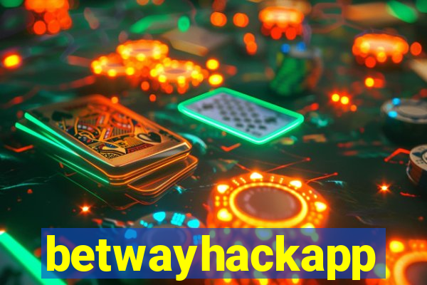 betwayhackapp