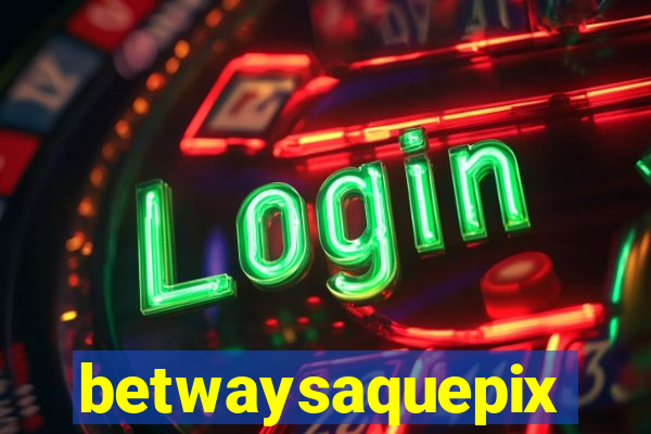 betwaysaquepix