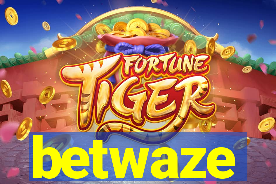 betwaze