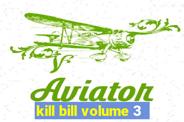 kill bill volume 3