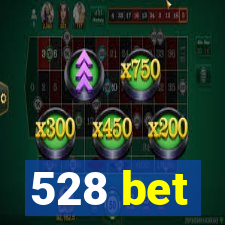 528 bet