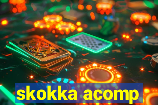 skokka acomp