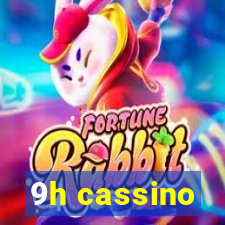 9h cassino