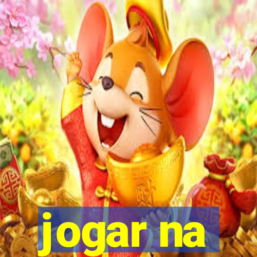 jogar na