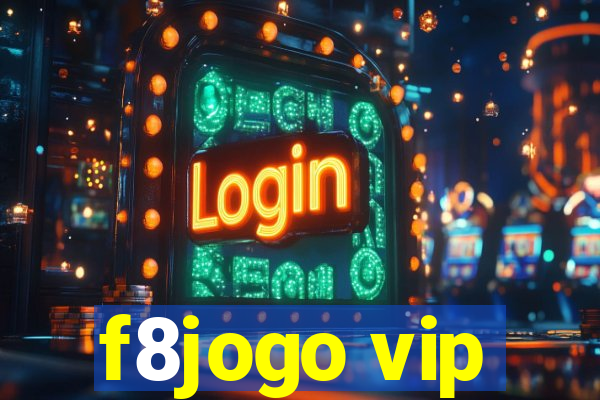 f8jogo vip