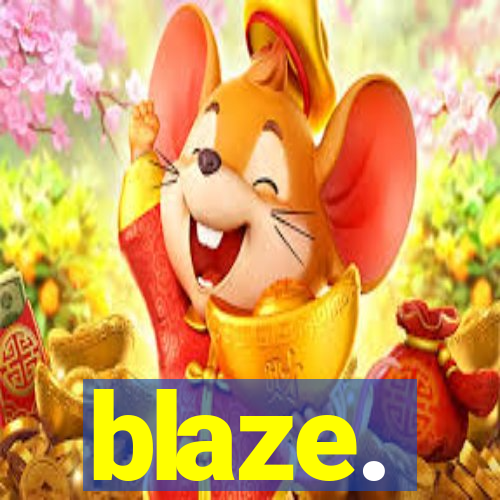 blaze.