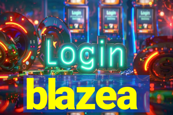 blazea