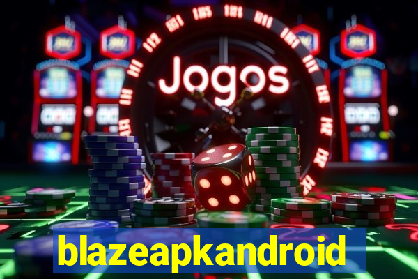 blazeapkandroid
