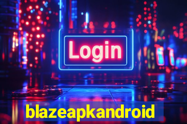 blazeapkandroid