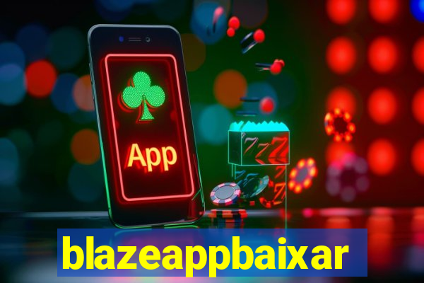 blazeappbaixar