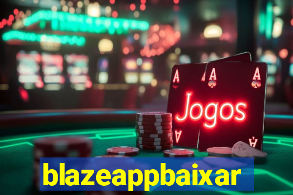 blazeappbaixar