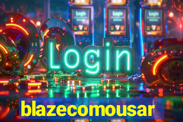 blazecomousar