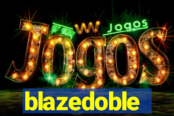 blazedoble