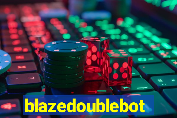 blazedoublebot