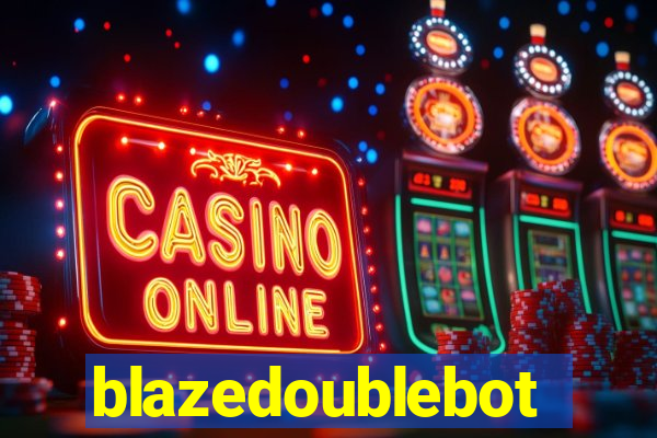 blazedoublebot