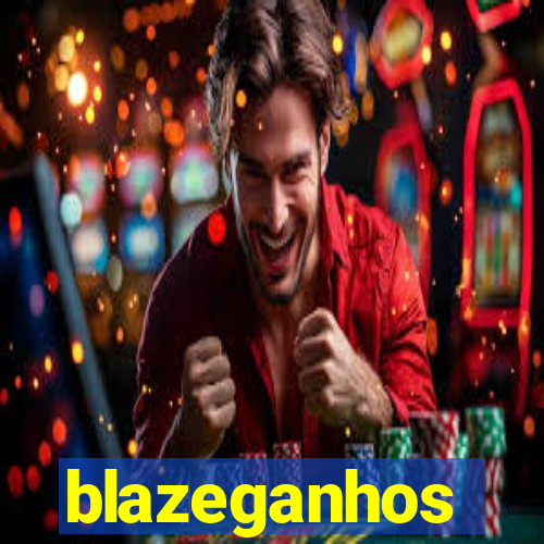 blazeganhos
