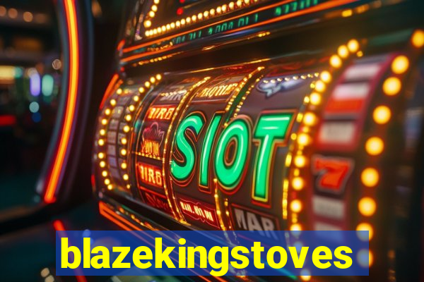 blazekingstoves