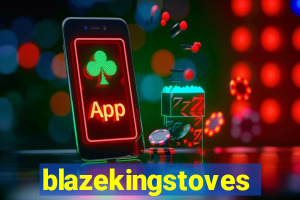 blazekingstoves