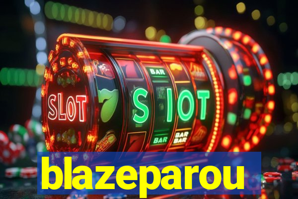 blazeparou