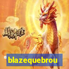 blazequebrou