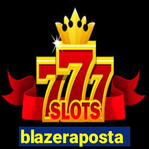 blazeraposta