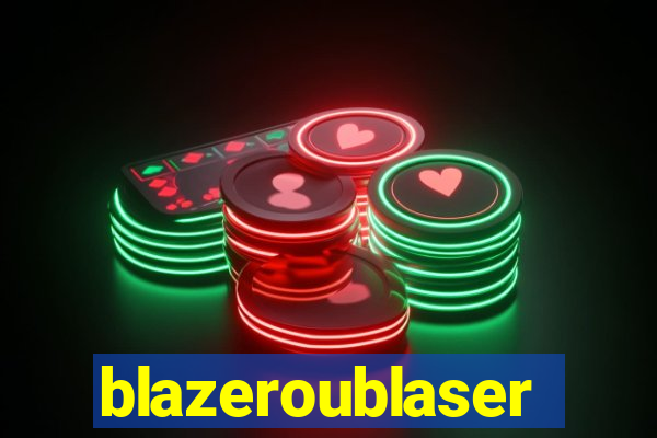 blazeroublaser