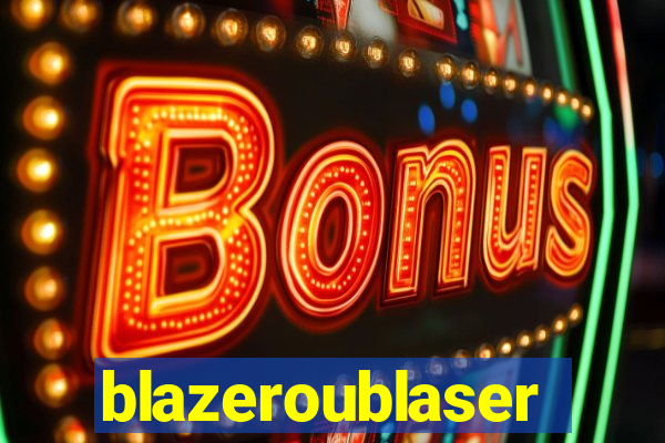 blazeroublaser