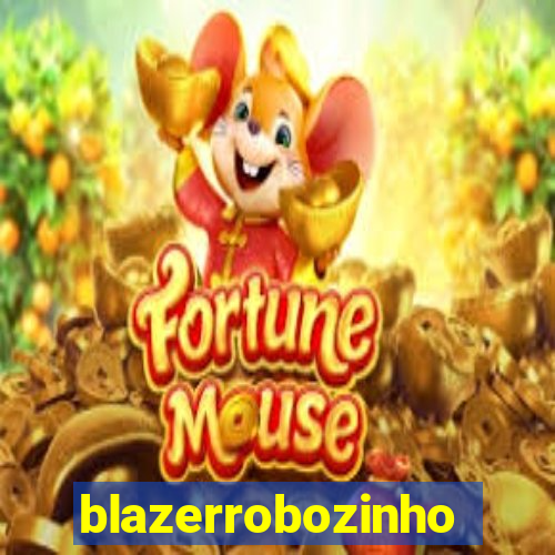 blazerrobozinho