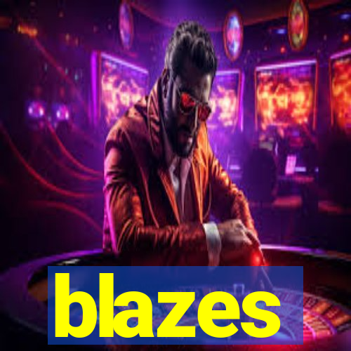 blazes