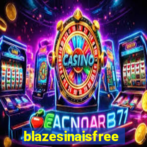 blazesinaisfree