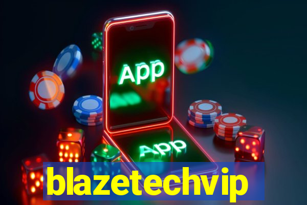 blazetechvip