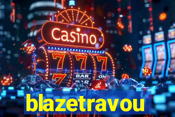blazetravou