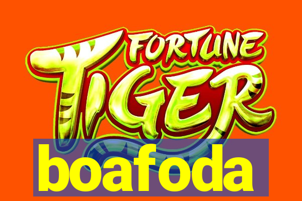 boafoda