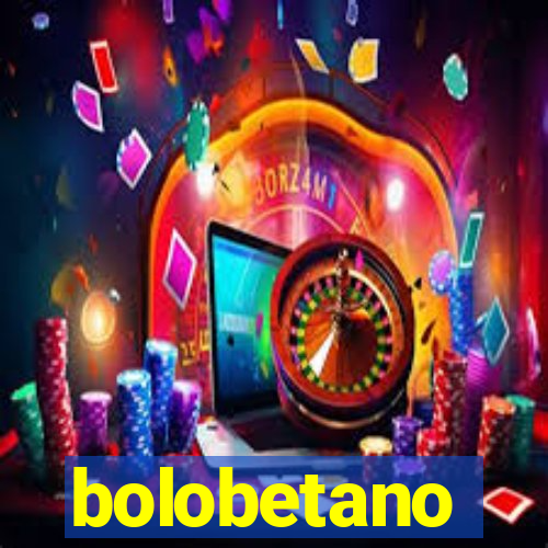 bolobetano